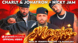 Charly Johayron feat Nicky Jam Magia - Propuestas musicales