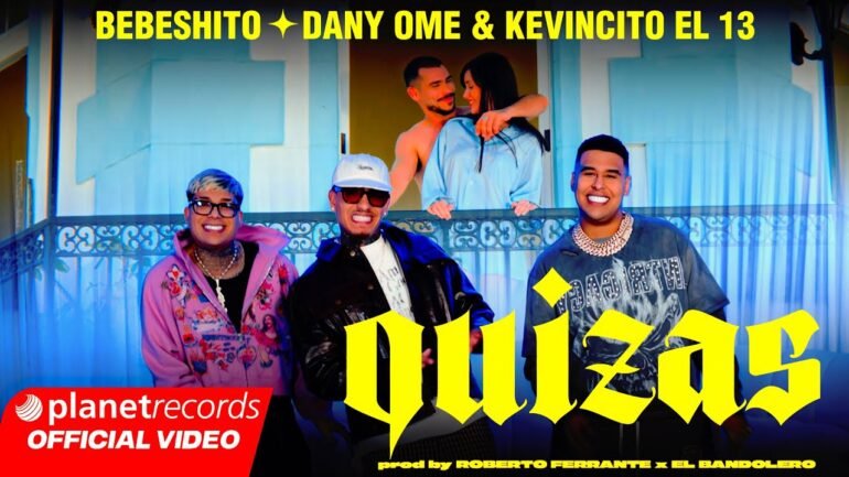 Bebeshito Dany Ome Kevincito el 13 Roberto Ferrante El Bandolero Quizas - Propuestas musicales