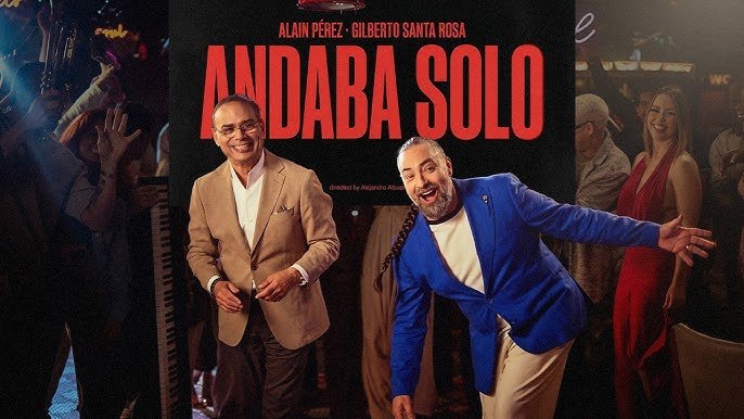 Alain Perez feat Gilberto Santa Rosa Andaba Solo - Propuestas musicales