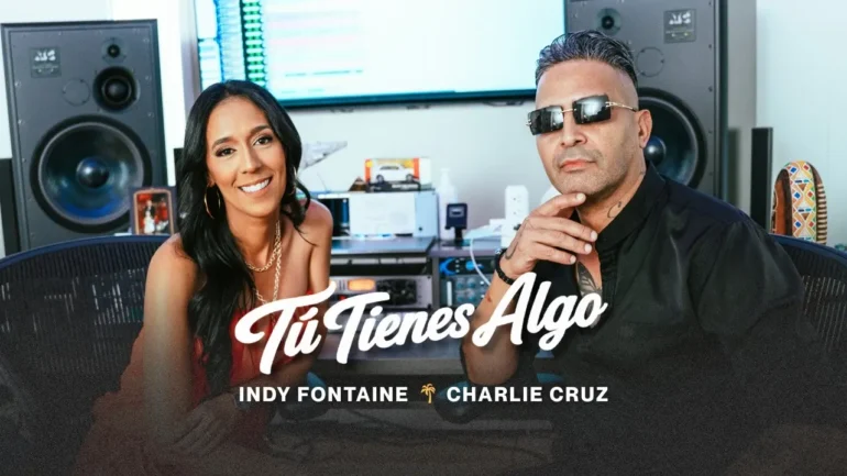 Indy Fontaine feat Charlie Cruz Tu Tienes Algo - Propuestas musicales