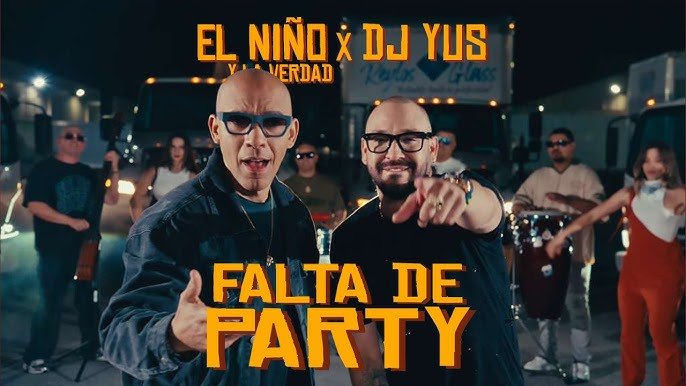 El Nino y La Verdad feat Dj Yus Dj Ozz Falta de Party - Propuestas musicales