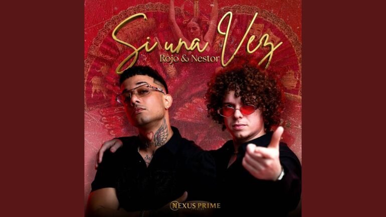 El Rojo x Nestor Meness Si Una Vez - Propuestas musicales