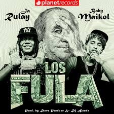 Ja Rulay feat Baby Maikol Los Fulas - Propuestas musicales
