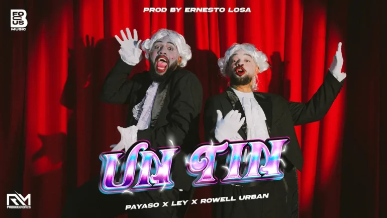 Payaso x Ley feat Rowell Urban Befocus Music Ernesto Losa Un Tin - Propuestas musicales