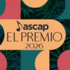 La canción sigue siendo humana: ASCAP 2026 marca el pulso creativo de la industria latina.