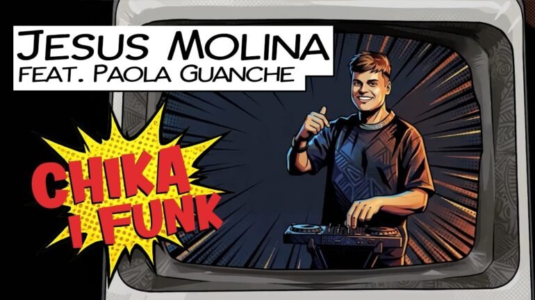 Jesus Molina feat Paola Guanche – Chika I Funk - Propuestas musicales