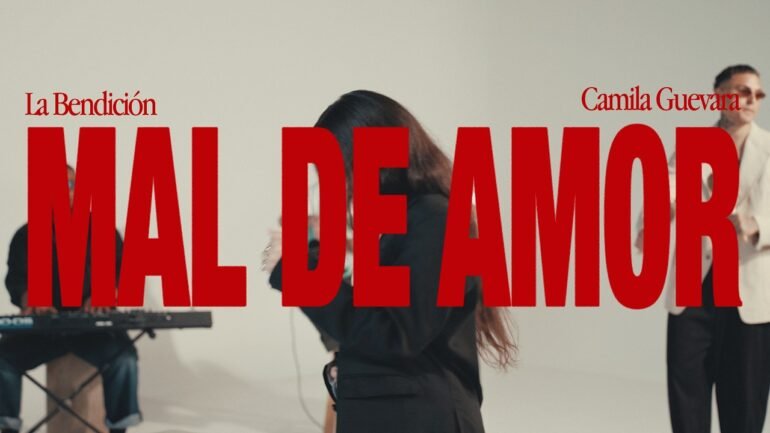 La Bendicion Camila Guevara Mal de Amor - Propuestas musicales