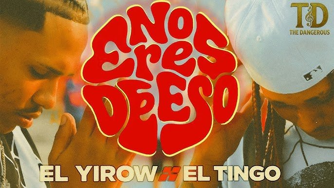 El Yirow y El Tingo No Eres De Eso - Propuestas musicales