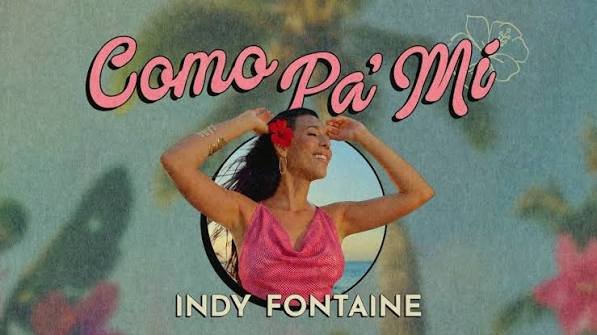 Indy Fontaine Como Para Mi - Propuestas musicales