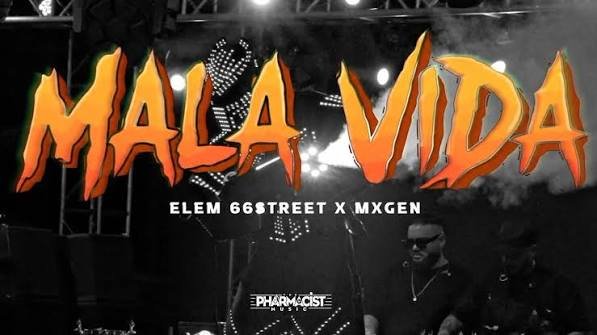 Mala Vida Elem 66street x Mxgen x The Pharmacist Music - Propuestas musicales