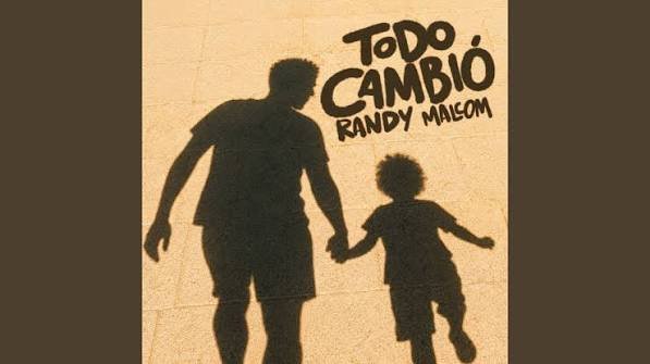 Randy Malcom Todo Cambio - Propuestas musicales