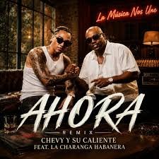 Charanga Habanera feat Chevy y su Caliente Ahora remix 1 - Propuestas musicales