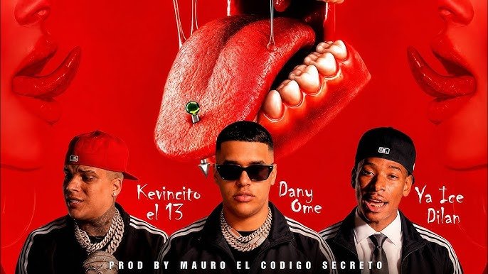 Dany Ome Kevincito El 13 feat Ya Ice Dilan La Lengua - Propuestas musicales