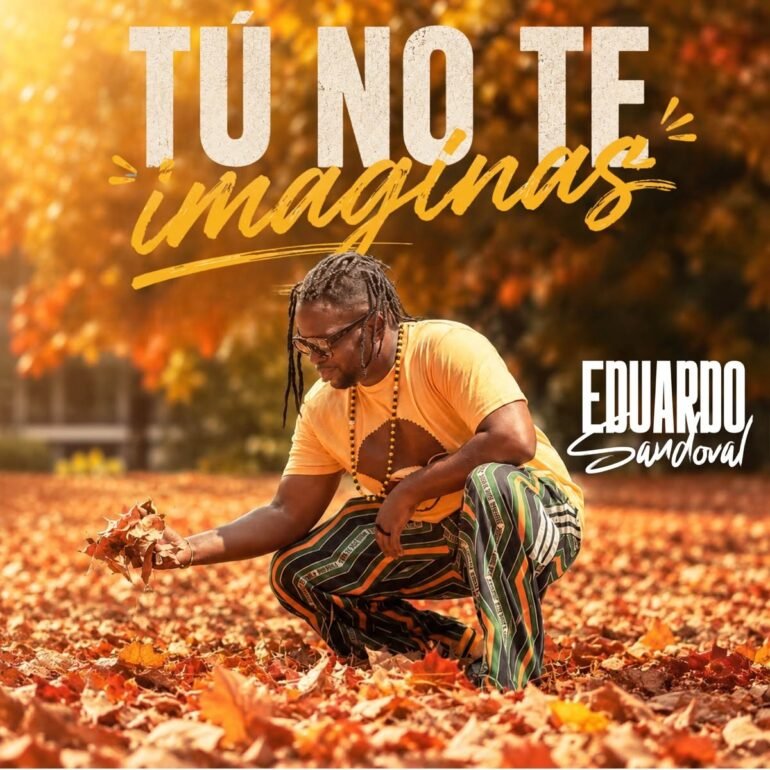 Eduardo Sandoval Tu No Te Imaginas - Propuestas musicales