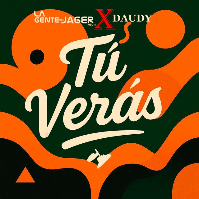 La Gente Del Jager feat Daudy Tu Veras - Propuestas musicales