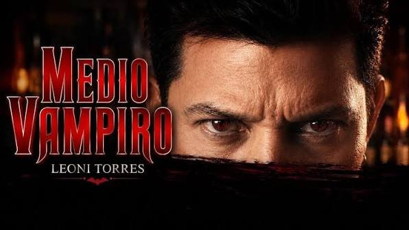 Leoni Torres Medio Vampiro - Propuestas musicales