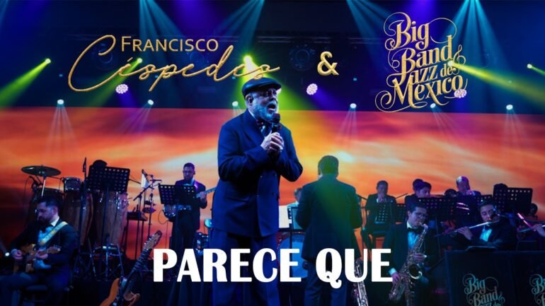 Francisco Cespedes La BigBand Jazz de Mexico Parece Que - Propuestas musicales
