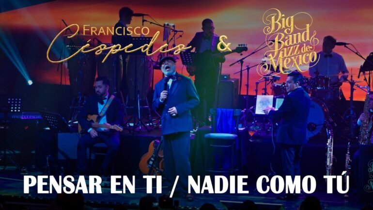 Francisco Cespedes La BigBand Jazz de Mexico – Pensar en ti Nadie como tu - Propuestas musicales