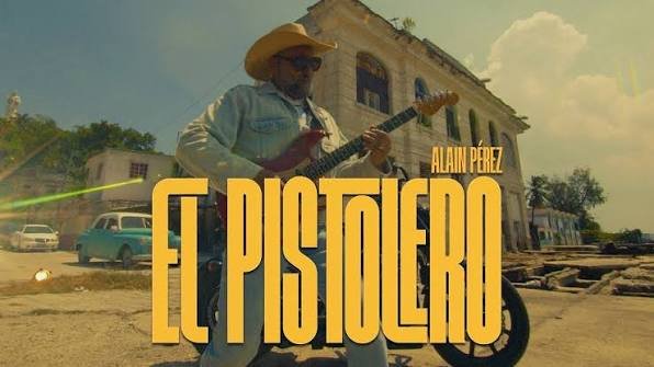 Alain Perez – El Pistolero - Propuestas musicales