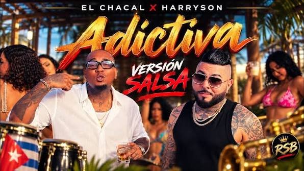El Chacal feat Harryson – Adictiva - Propuestas musicales