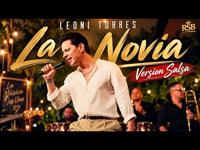 Leoni Torres – La Novia - Propuestas musicales